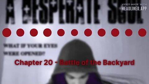 Battle of the Backyard - A Desperate Soul, Chapter 20