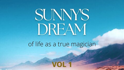 Sunny's Dream VOL 1 *Escape The Matrix*