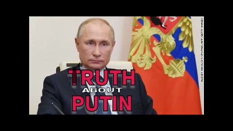 TRUTH about PUTIN