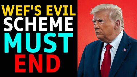 WEF'S EVIL SCHEME MUST END! THE PLAN OF CHANGING US POLITIC AFTER JFK REVEALED! - TRUMP NEWS