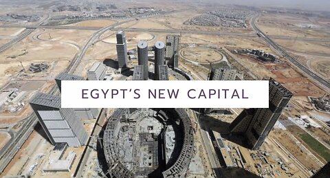 Why Egypt Can't Afford Its $58B New Capital City