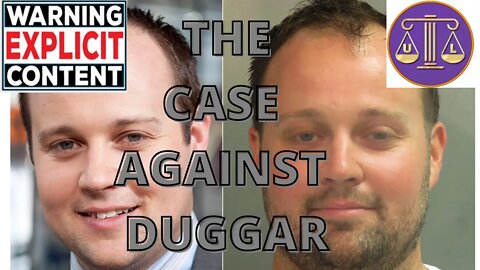 The Case Against Josh Dugggar (CONTENT WARNING)