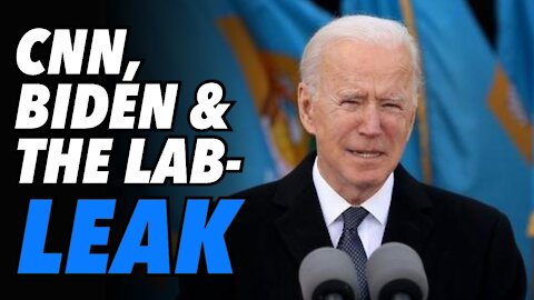 CNN breaks story on Biden shut down of lab-leak investigation