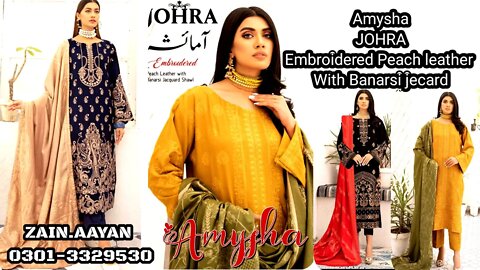 AMYSHA || JOHRA || PEACH LEATHER || EMBROIDERED || BANARSI JACQUARD || ZAIN.AAYAN COLLECTION ||