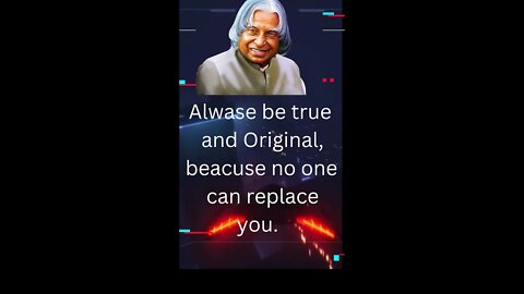 Alwase be true and Original beacuse no one can replace you | #shorts motivational #abdulkalam #viral