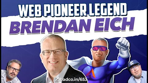 Web Pioneer Legend Brendan Eich