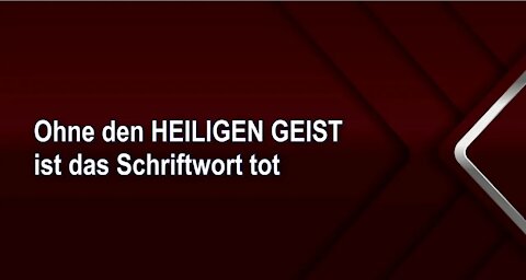 Ohne den HEILIGEN GEIST ist das Schriftwort tot