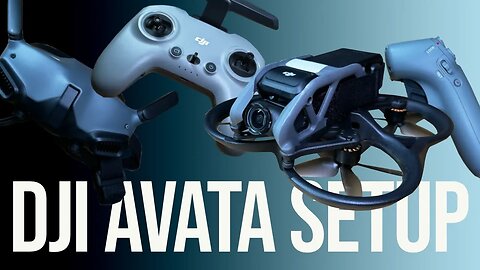 DJI Avata Setup Guide