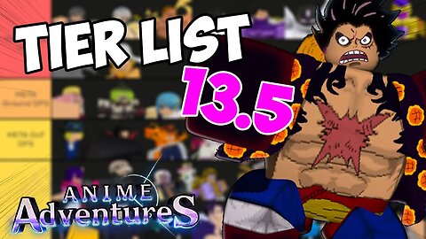 SERÁ QUE A TIER LIST 13.5 NO ANIME ADVENTURES VAI DIZER QUEM É OS PIORES E OS MELHORES PERSONAGENS?!