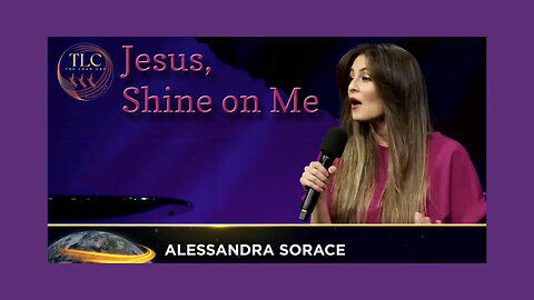 "Jesus Shine on Me" with Alessandra Sorace & Nathan Batchelor