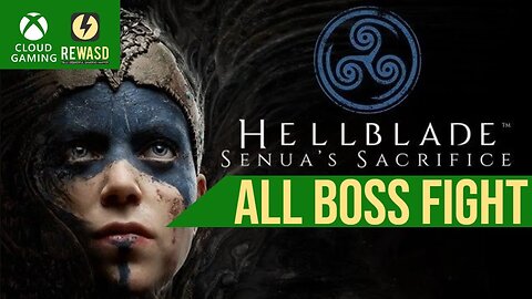 Hellblade Senua's Sacrifice All Boss Fights | Xbox Cloud Gaming | reWASD