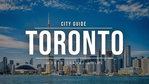 TORONTO City Guide | Canada | Travel Guide