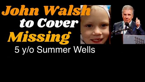 5 year old Summer Wells, missing.