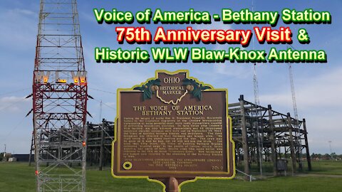 Voice of America Bethany Relay Station 75th Anniversary Visit & Historic WLW Blaw-Knox Tower