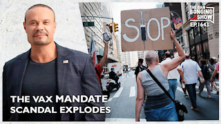 Ep. 1643 The Vaccine Mandate Scandal Explodes - The Dan Bongino Show