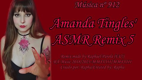 Música nº 912-Amanda Tingles' ASMR Remix 5