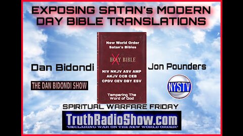 Exposing Modern Day Bible Translations - Satan's Corruption of The Word of God