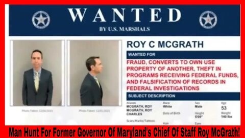 Man Hunt For Former Governor Of Maryland's Chief Of Staff Roy McGrath!