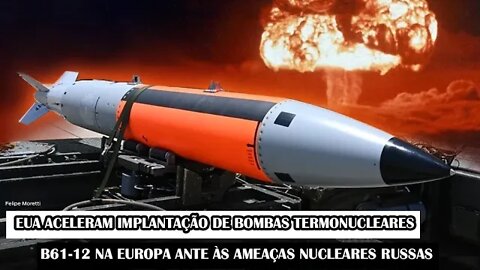 EUA Aceleram Implantação De Bombas Termonucleares B61-12 Na Europa Ante Às Ameaças Nucleares Russas