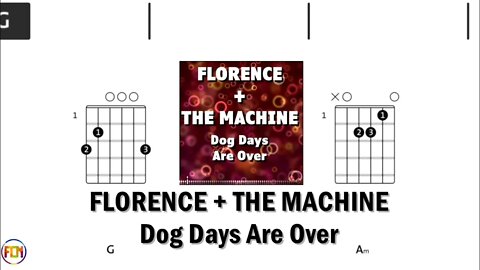 FLORENCE + THE MACHINE Dog Days Are Over FCN GUITAR CHORDS & LYRICS