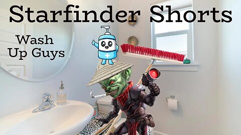 Starfinder Shorts: Long Wang Washes Up