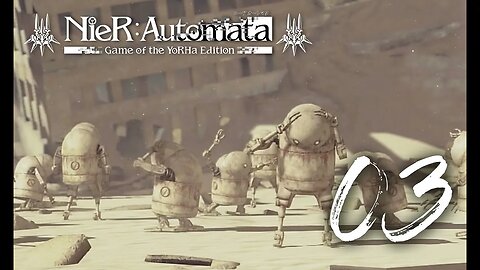 The Desert Zone | Nier: Automata | Blind PS4 Gameplay 03 | SpliffyTV