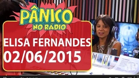 Elisa Fernandes - Pânico - 02/06/15