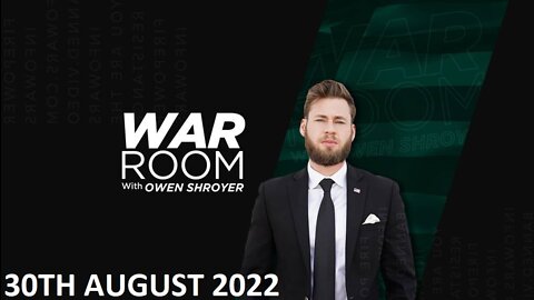 The War Room - Tuesday - 30/08/22