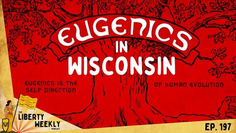 Eugenics in Wisconsin Ep. 197