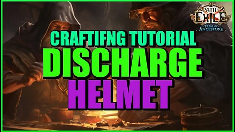 [POE 3.22] Crafting Tutorial: Discharge Helmet! Step by Step Guide To Crafting Your Own Helmet