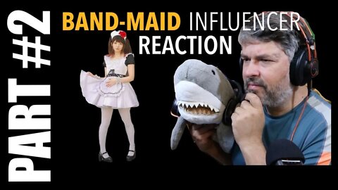 pt2 BAND MAID react | analysis | Influencer