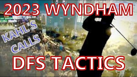 2023 Wyndham DFS Tactics