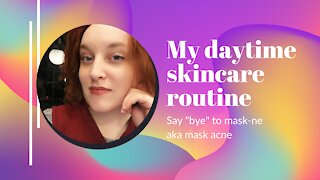 MY DAYTIME SKINCARE ROUTINE