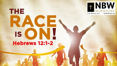 The Race Is On (Hebrews 12:1-2)