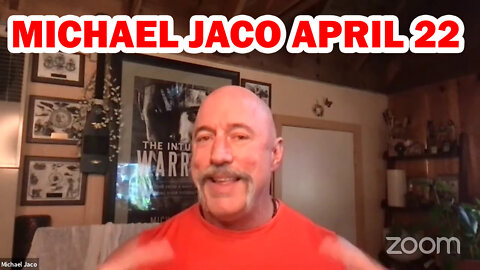 Michael Jaco Shocking News 04/22/2022 - Patriot Movement