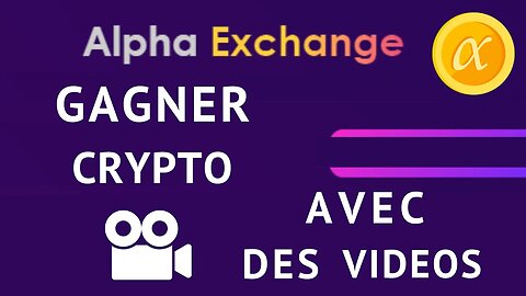 GAGNER Crypto en regardant vidéos publicités MINAGE Crypto Alpha