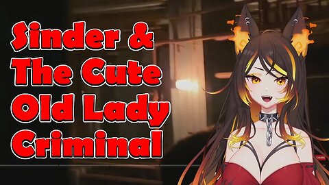 @SinderVTuber & The Cute Old Lady Criminal #vtuber #clips