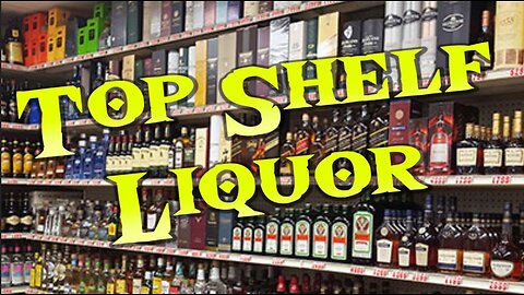 Top Shelf Liquor