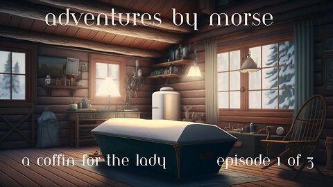 Adventures By Morse A Coffin For The Lady Episode 1 of 3