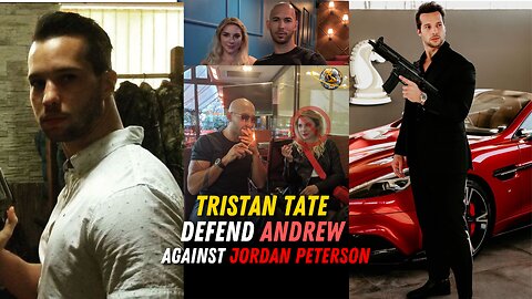 Tristan Tate defend Andrew against Jordan Peterson