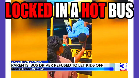 Bus Driver Locks Children In A Hot Bus