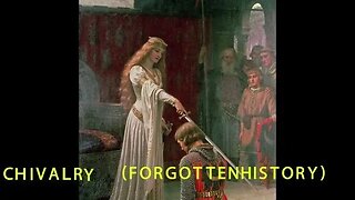 Chivalry-(Forgotten History Podcast Short Question)