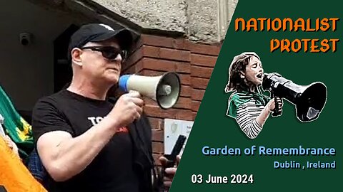 Nationalist Protest in Dublin - 3rd June 2024