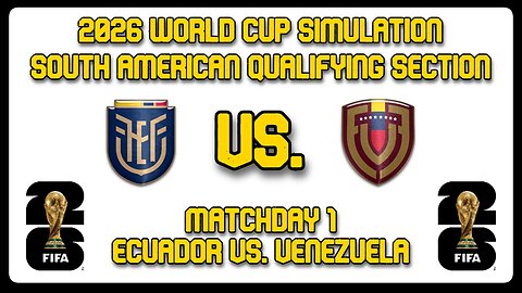 Ecuador vs. Venezuela | FIFA World Cup 2026 Sim | CONMEBOL Qualifying Section | FM24