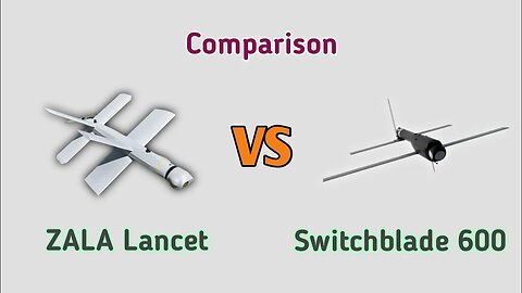 ZALA lancet vs Switchblade 600 Comparison