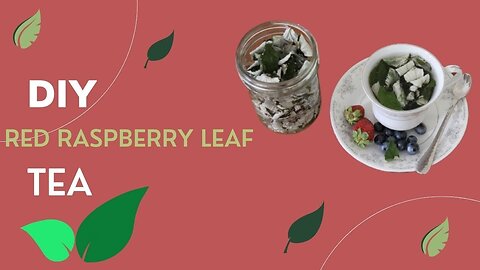 Red Raspberry Leaf Tea