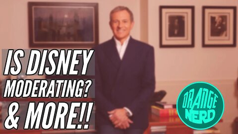 Is Disney Moderating? + Will CFO Search Force Iger To Stay Longer? | OrangeNerd Show