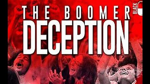 Blackpilled: The Great Boomer Deception 12-21-2018