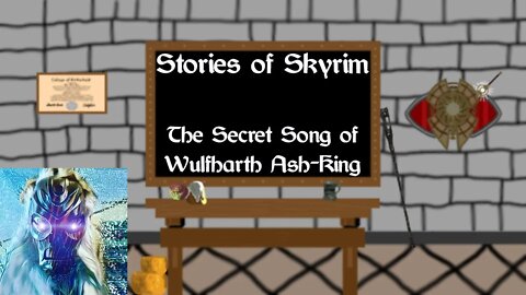 Stories of Skyrim | The Secret Song of Wulfharth Ash-King