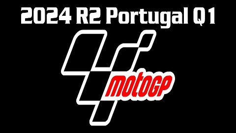 MotoGP 2024 Round 2 Portugal Q1